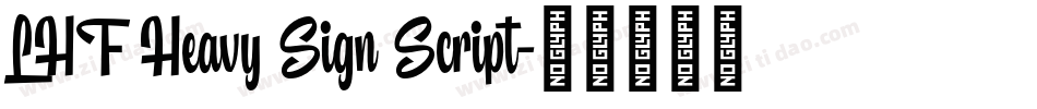 LHF Heavy Sign Script字体转换